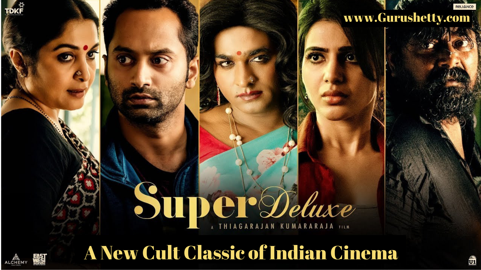 Super Deluxe-A New Cult Classic of Indian Cinema - Guru Shetty